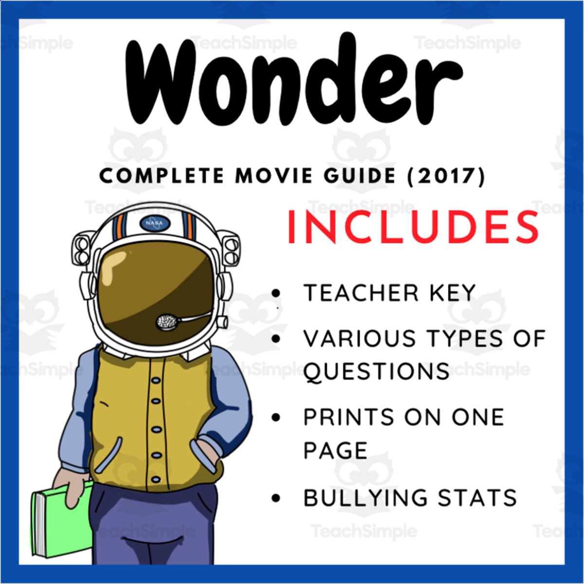 An educational teaching resource from EduPal Learning entitled Wonder (2017): Complete Movie Guide downloadable at Teach Simple.