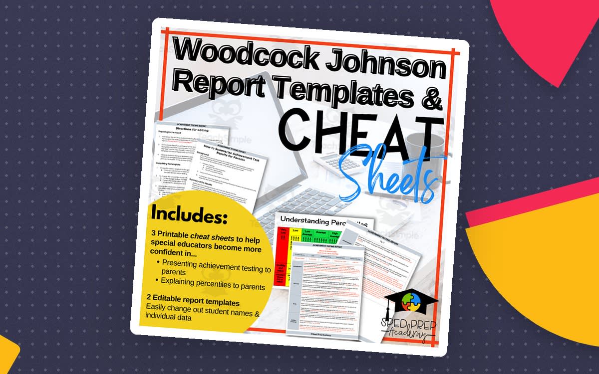 An educational teaching resource from Sped Prep Academy entitled Woodcock Johnson Report Templates & Cheat Sheets downloadable at Teach Simple.