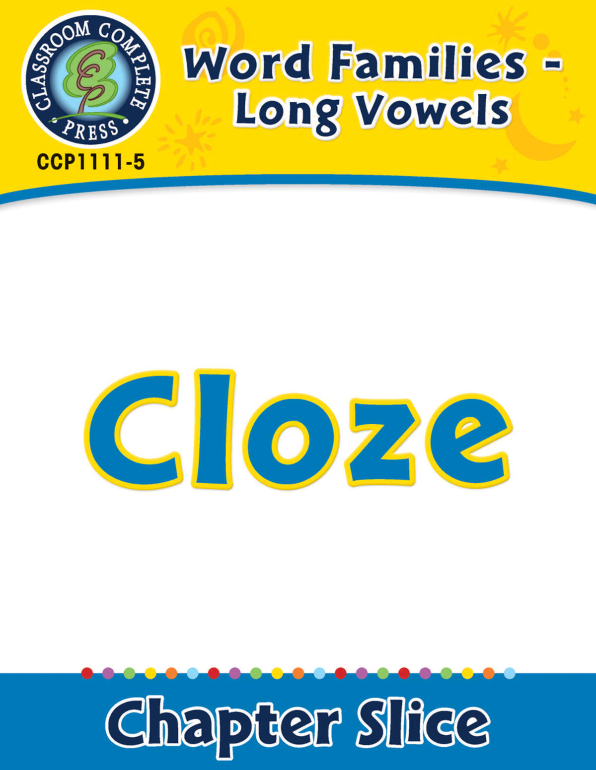 An educational teaching resource from Classroom Complete Press entitled Word Families - Long Vowels: Cloze downloadable at Teach Simple.