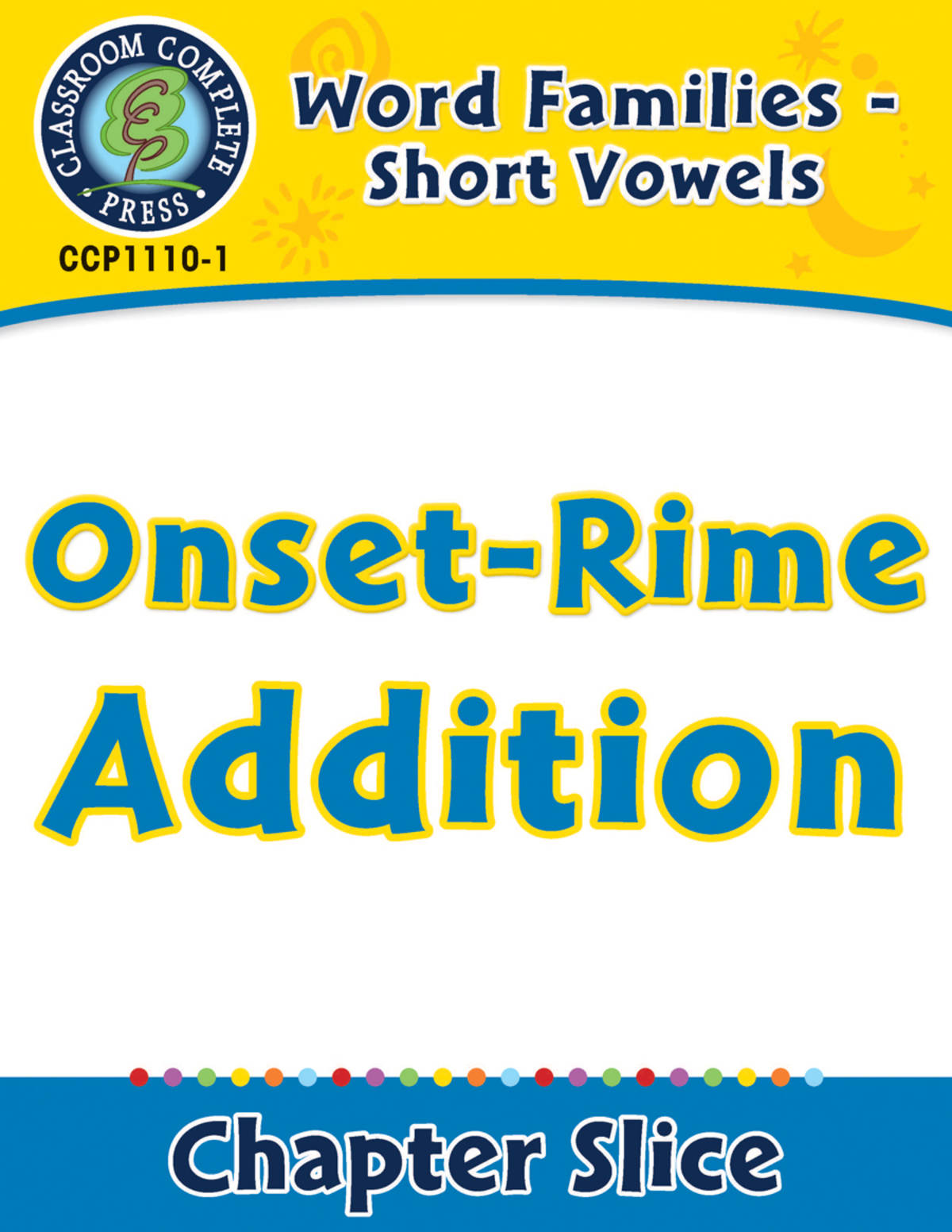 An educational teaching resource from Classroom Complete Press entitled Word Families - Short Vowels: Onset-Rime Addition downloadable at Teach Simple.