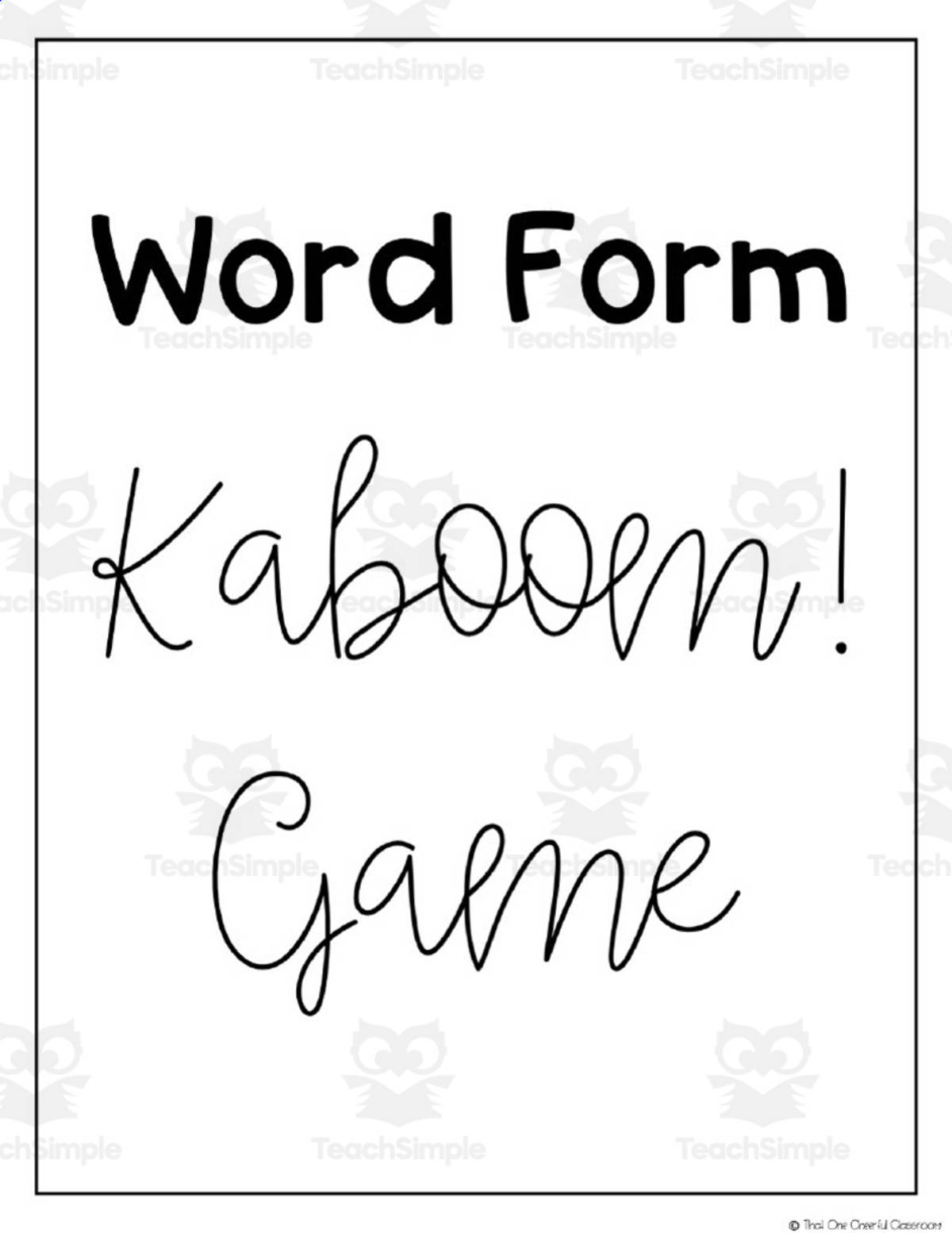 An educational teaching resource from That One Cheerful Classroom entitled Word Form Kaboom Game downloadable at Teach Simple.