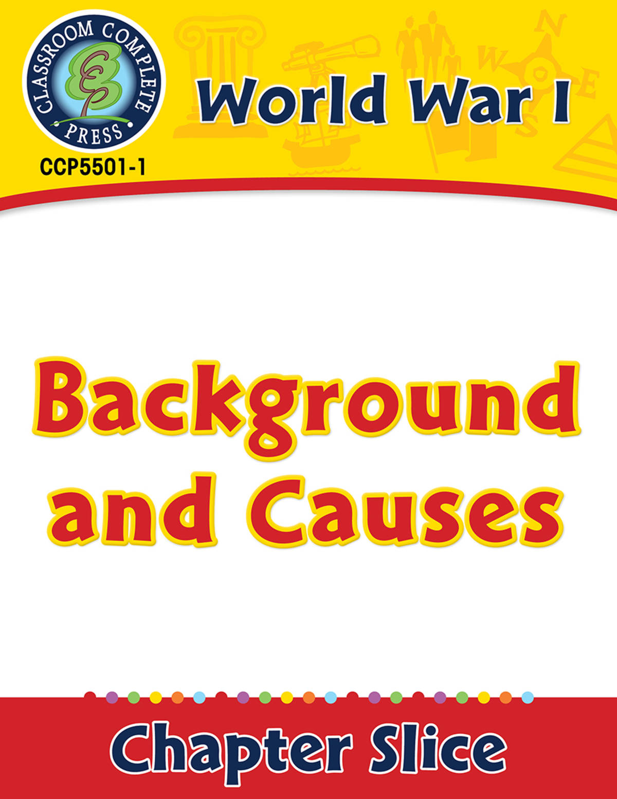 An educational teaching resource from Classroom Complete Press entitled World War I: Background and Causes Gr. 5-8 downloadable at Teach Simple.