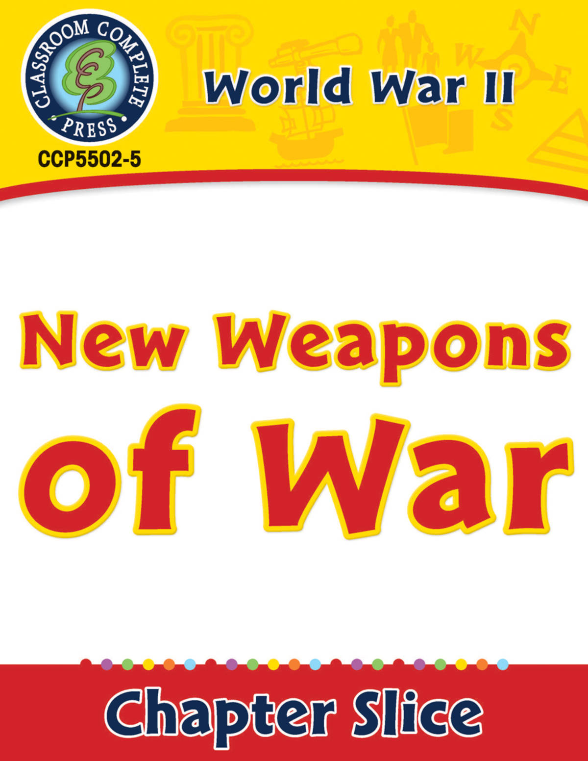 An educational teaching resource from Classroom Complete Press entitled World War II: New Weapons of War downloadable at Teach Simple.