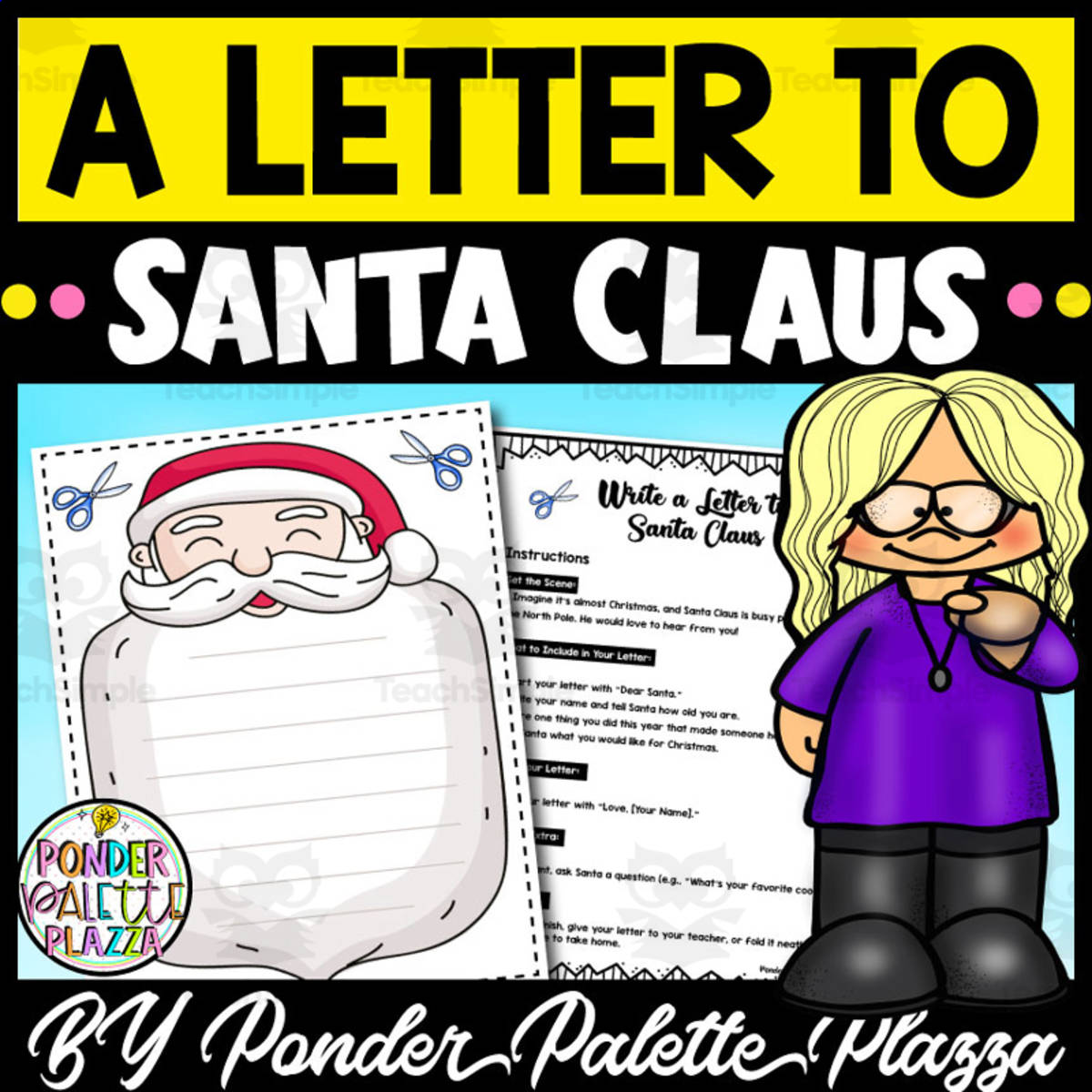 An educational teaching resource from Ponder Palette Plazza entitled Write a Letter to Santa Claus - Writing Activity downloadable at Teach Simple.