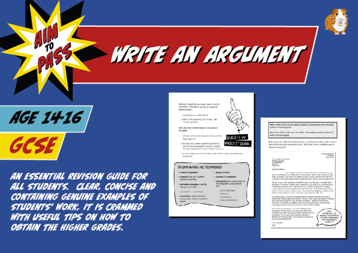 An educational teaching resource from Guinea Pig Education entitled Write An Argument For GCSE English (14-16 years) downloadable at Teach Simple.