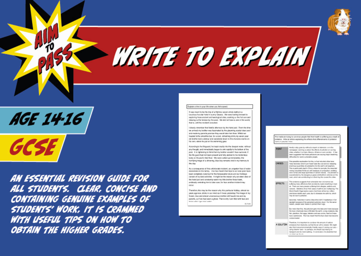 An educational teaching resource from Guinea Pig Education entitled Write To Explain For GCSE English (14-16 years) downloadable at Teach Simple.