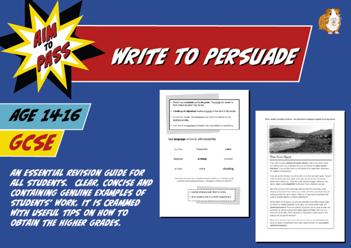 An educational teaching resource from Guinea Pig Education entitled Write To Persuade For GCSE English (14-16 years) downloadable at Teach Simple.