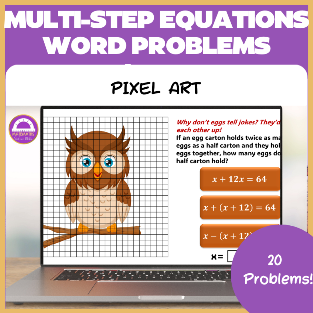 An educational teaching resource from Matemaths entitled Writing and Solving Multi-Step Equations Word Problems Pixel Art downloadable at Teach Simple.