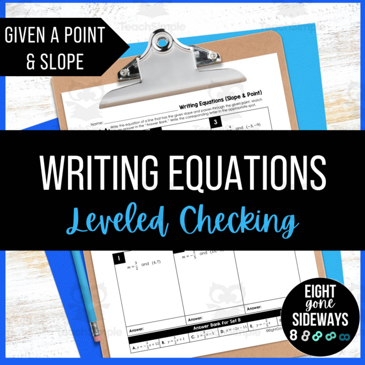 An educational teaching resource from Eight Gone Sideways entitled Writing Equations with Point + Slope - Leveled Checking Worksheet downloadable at Teach Simple.