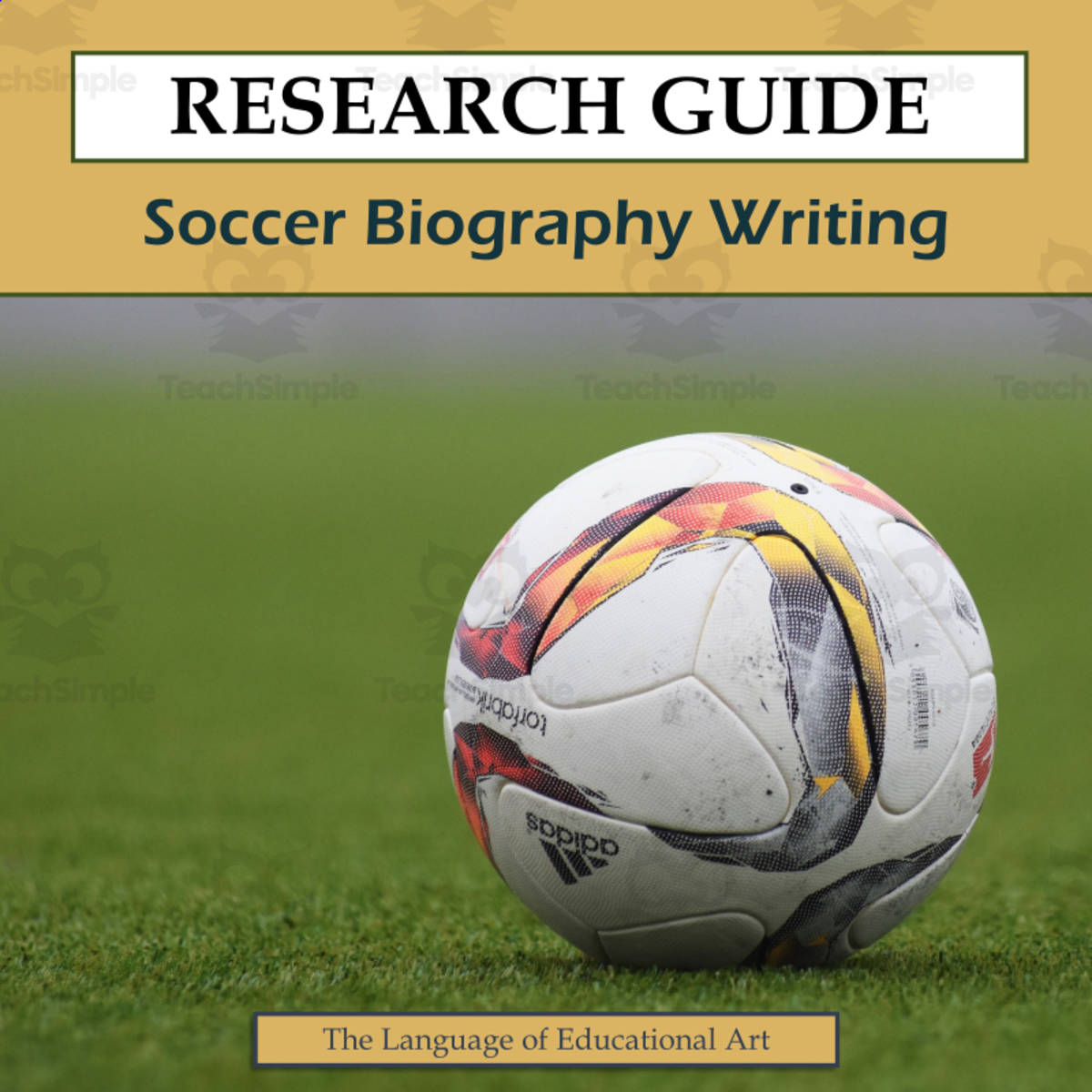 An educational teaching resource from The Language of Educational Art, LLC entitled Writing Research Guide: Soccer Biography downloadable at Teach Simple.