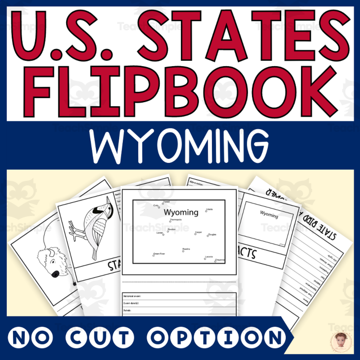 An educational teaching resource from Heather Huhman entitled Wyoming State Flipbook (Capital, Bird, Flower, Flag, Animal) downloadable at Teach Simple.