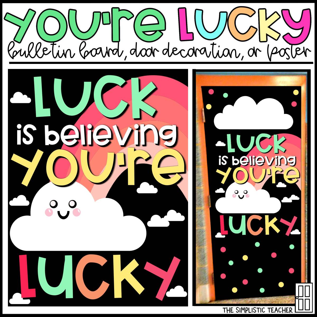 An educational teaching resource from The Simplistic Teacher entitled You're Lucky St. Patrick's Day Bulletin Board Kit, Door Decoration Set, or Poster downloadable at Teach Simple.