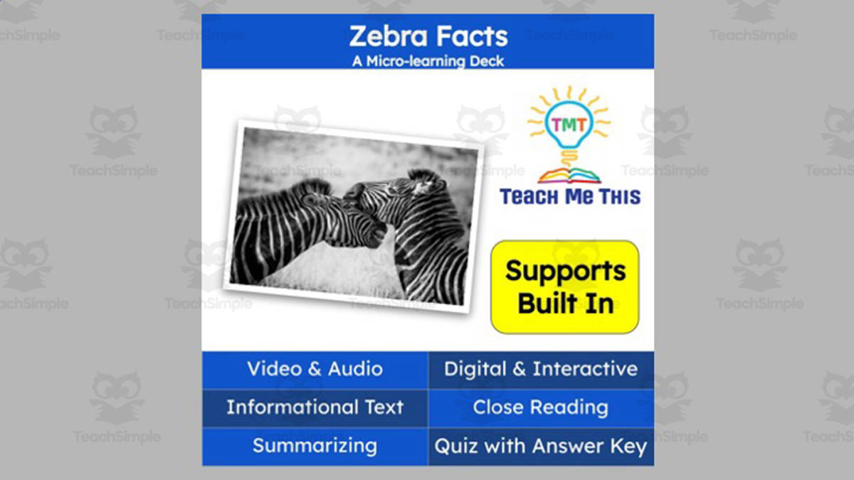 An educational teaching resource from Teach Me This entitled Zebra Facts | Interactive Science Lesson | Micro-Learning Deck downloadable at Teach Simple.