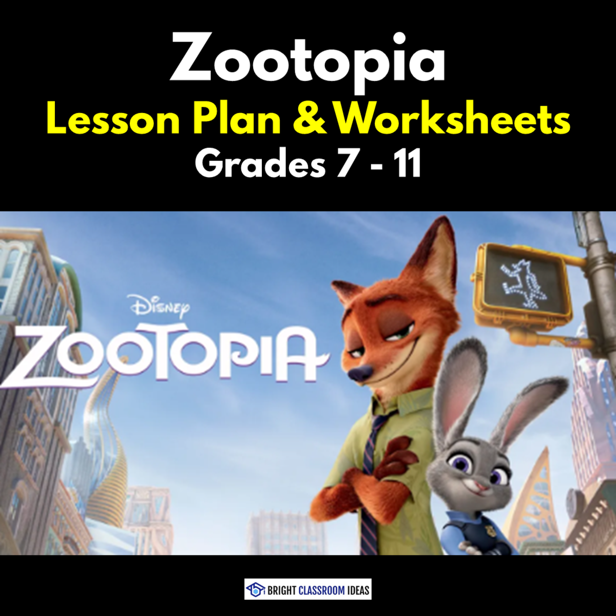 An educational teaching resource from Bright Classroom Ideas Marketplace entitled 'Zootopia' Lesson Plan & Worksheets | Grades 7 - 11 downloadable at Teach Simple.
