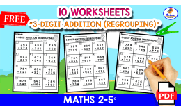 3-Digit Addition with Regrouping – 10 Practice Worksheets