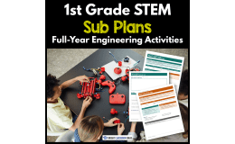 1st Grade STEM Sub Plans | Full-Year Engineering Activities