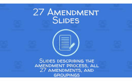 27 Amendments! (slides and follow-along worksheet for American Government)