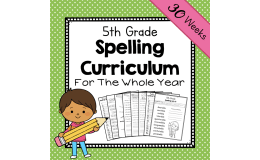5th Grade Spelling Unit | Spelling Curriculum | Spelling Lists