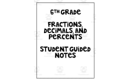 6th Grade Fractions, Decimals & Percents – Notes