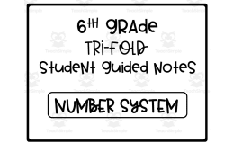 6th Grade Number Systems Trifold Student Guided Notes