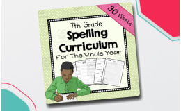 7th Grade Spelling Unit | Spelling Curriculum | Spelling Lists