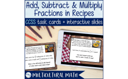 Add, Subtract & Multiply Fractions in Recipes - CCSS 4.NF.B.3 & NF.B.4