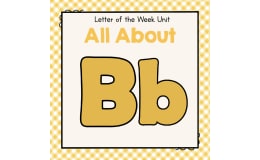 All About B - Letter of the Week Unit