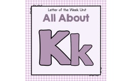 All About K - Letter of the Week Unit