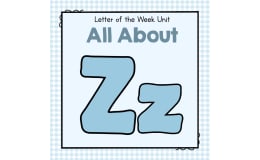 All About Z - Letter of the Week Unit