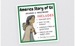 America Story of Us Episode 3 – Westward Guide