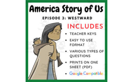 America Story of Us Episode 3 – Westward Guide