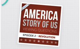 America The Story of Us: Video Viewing Guide & Question | Episode 2 • Revolution