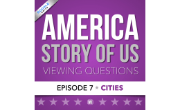 America The Story of Us: Viewing Guide | Episode 7 • CITIES + Statue of Liberty