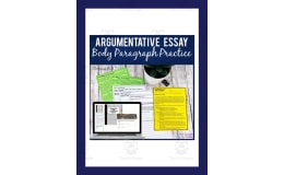 Argumentative Essay Body Paragraph Practice