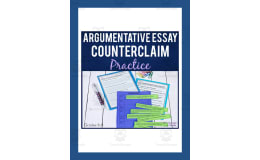 Argumentative Essay Counterclaim Paragraph Practice