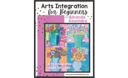 Arts Integration for Beginners