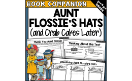 Aunt Flossie's Hats and Crab Cakes Later Book Companion