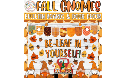 Be-leaf in Yourself: Fall Gnomies Bulletin board or door Decor kit
