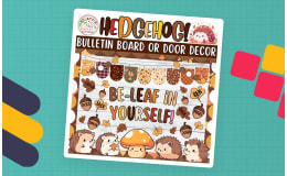 Be-leaf in Yourself: Hedgehog & Fall Bulletin Board or Door Decor Kit
