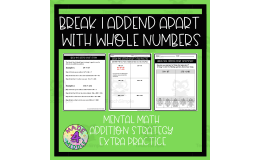 Break 1 Addend Apart Whole Number Addition Strategy  Extra Practice