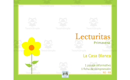 Bridging Lecturita Primavera Spanish Reading Comprehension Comprensión lectora La Casa Blanca