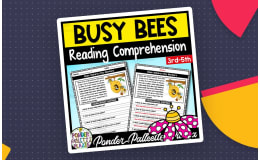 Busy Bees - Reading Comprehension + Answers
