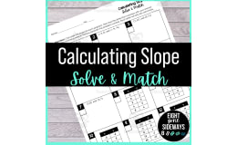 Calculating Slope - Solve + Match Worksheet