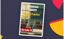 Grade 8 CAASPP Science Practice Test – CAST Prep
