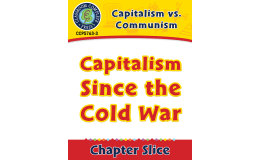 Capitalism vs. Communism: Capitalism Since the Cold War Gr. 5-8