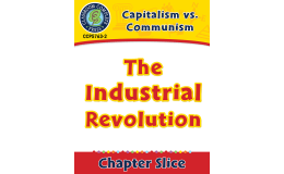 Capitalism vs. Communism: The Industrial Revolution Gr. 5-8