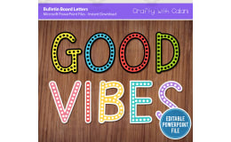 Classroom Bulletin Board Lettering Pack - Editable & Easy To Print - Good Vibes