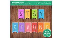 Classroom Bulletin Board Lettering Pack - Editable & Easy To Print - Stay Strong