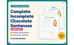 Complete Incomplete Chocolate Sentences Worksheet – 4th Grade Grammar