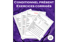 Conditionnel présent - Explications et exercices